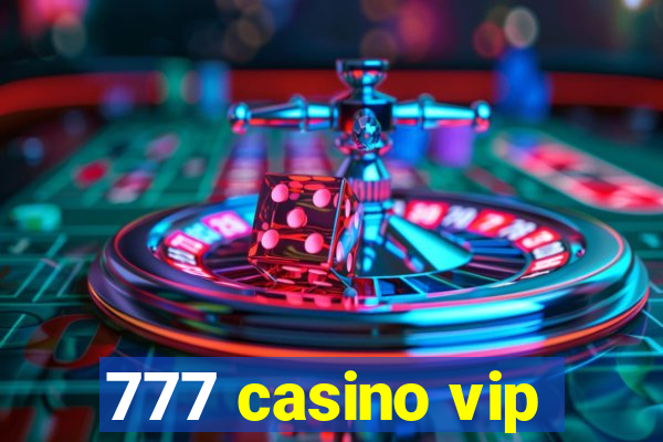 777 casino vip